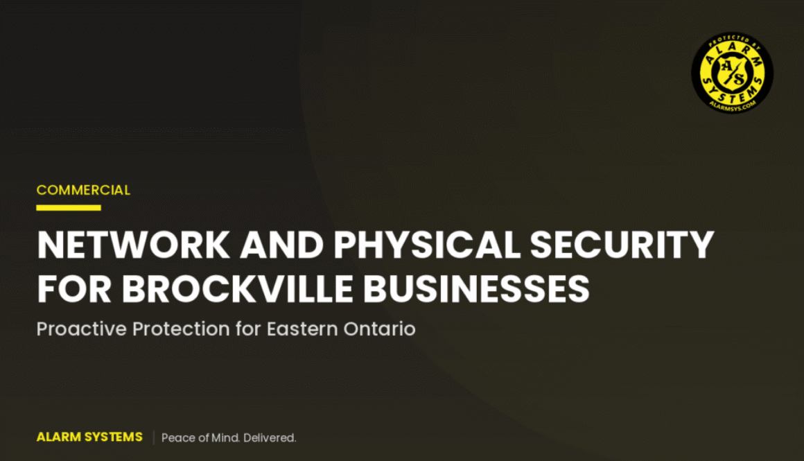 Network Security and Physical Security: The Combined Threat Every Brockville Business Needs to Address