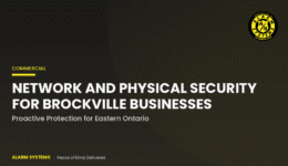 Network Security and Physical Security: The Combined Threat Every Brockville Business Needs to Address