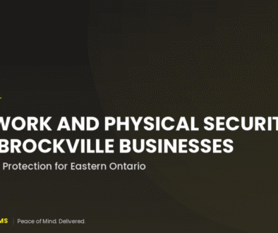 Network Security and Physical Security: The Combined Threat Every Brockville Business Needs to Address