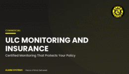 ULC-Listed Monitoring and Why Your Insurance Company Cares: A Plain-English Guide for Ontario Businesses